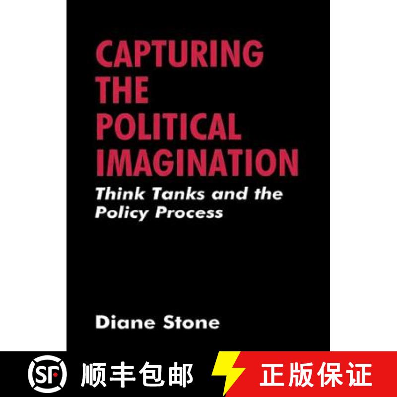 【3-4周达】Capturing the Political Imagination : Think Tanks and the Policy Process [9780714642635]