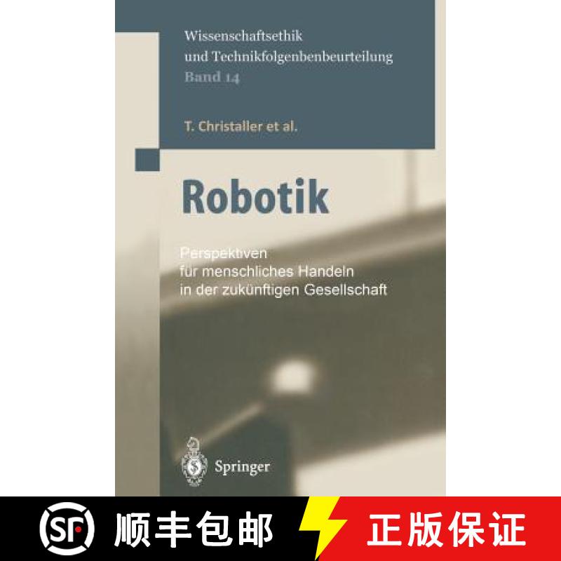 【3-4周达】Robotik : Perspektiven für menschliches Handeln in der zukünftigen Gesellschaft [9783642627347]