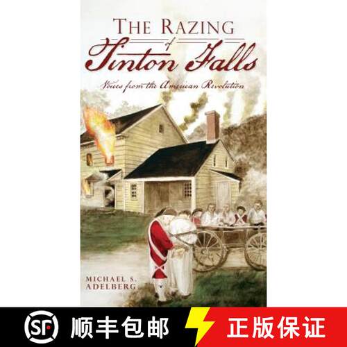 【3-4周达】精装 The Razing of Tinton Falls: Voices from the American Revolution [9781540230904]
