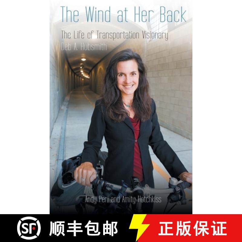 【3-4周达】The Wind at Her Back: The Life of Transportation Visionary Deb A. Hubsmith [9798886545296]