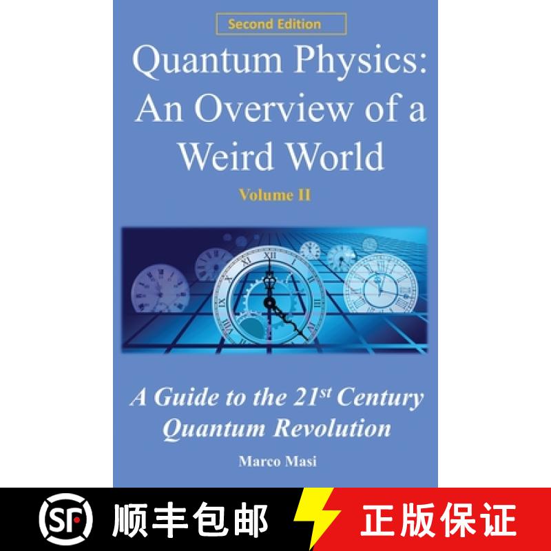 【2-3周达】Quantum Physics, an Overview of a Weird World: A Guide to the 21st Century Quantum Revolution [9783948295042]