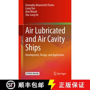 【3-4周达】Air Lubricated and Air Cavity Ships : Development, Design, and Application [9781071604236]