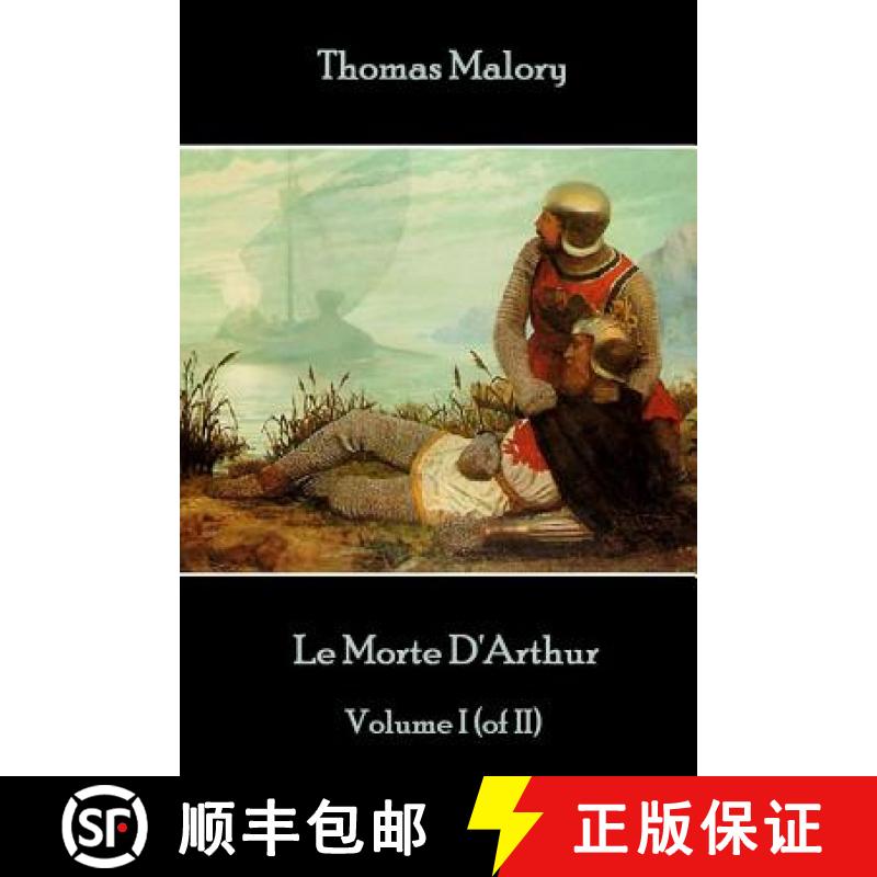 【3-4周达】Thomas Malory - Le Morte D'Arthur - Volume I (of II) [9781787372726]