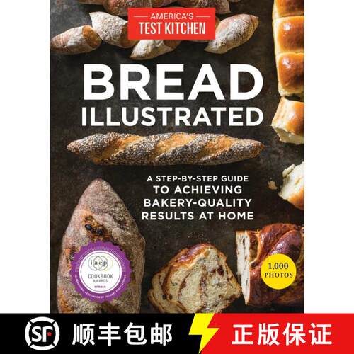 【3-4周达】Bread Illustrated: A Step-By-Step Guide to Achieving Bakery-Quality Results At Home [9781940352602]