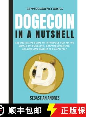 预订 Dogecoin in a Nutshell: The definitive guide to introduce you to the world of Dogecoin, Cryptocu... [9781956570144]