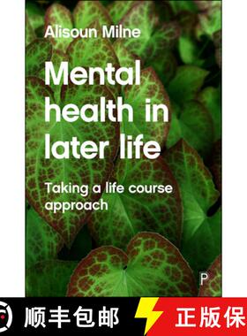【2-3周达】Mental Health in Later Life – Taking a Life Course  Approach [9781447305729]