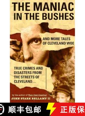 预订 The Maniac in the Bushes: More Tales of Cleveland Woe [9781886228191]