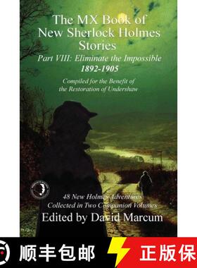 【3-4周达】The MX Book of New Sherlock Holmes Stories - Part VIII: Eliminate The Impossible: 1892-1905 [9781787052062]