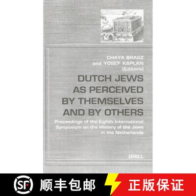 预订 Dutch Jews as Perceived by Themselves and by Others: Proceedings of the Eighth International Sym... [9789004120389]