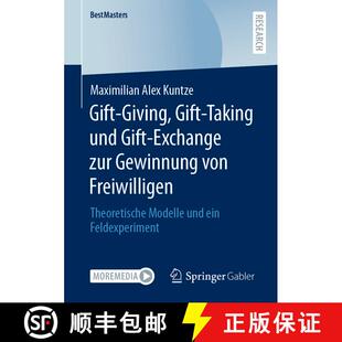 【3-4周达】Gift-Giving, Gift-Taking und Gift-Exchange zur Gewinnung von Freiwilligen : Theoretische M... [9783658387310]