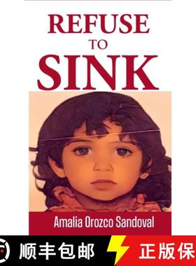 【3-4周达】Refuse to Sink: Using life's experiences as insightful lessons for healing, growth & purpose [9798986009605]