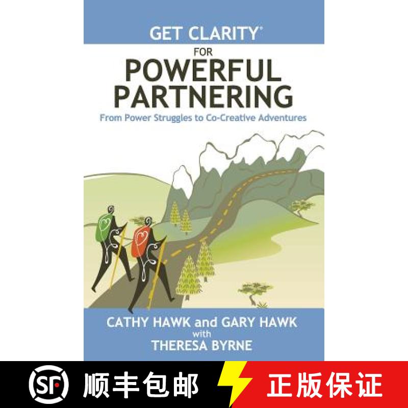 【3-4周达】Get Clarity for Powerful Partnering: From Power Struggles to Co-Creative Adventures in All... [9780983584728]