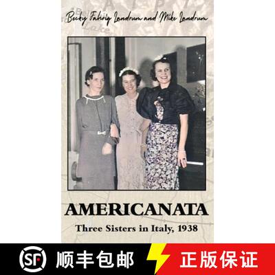 【3-4周达】精装 Americanata: Three Sisters in Italy, 1938 [9781961624498]