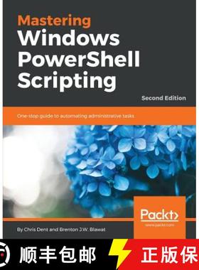 预订 Mastering Windows PowerShell Scripting - Second Edition: One-stop guide to automating administra... [9781787126305]