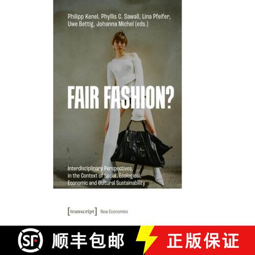 【3-4周达】Fair Fashion?: Interdisciplinary Perspectives in the Context of Social, Ecological, Econom... [9783837676662]