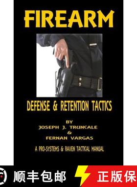 【3-4周达】Firearm Defense and Retention Tactics [9781387047178]