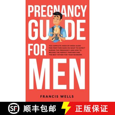 【3-4周达】精装 Pregnancy Guide for Men: The Complete Week-By-Week Guide for First-time Dads on What ... [9781088145081]