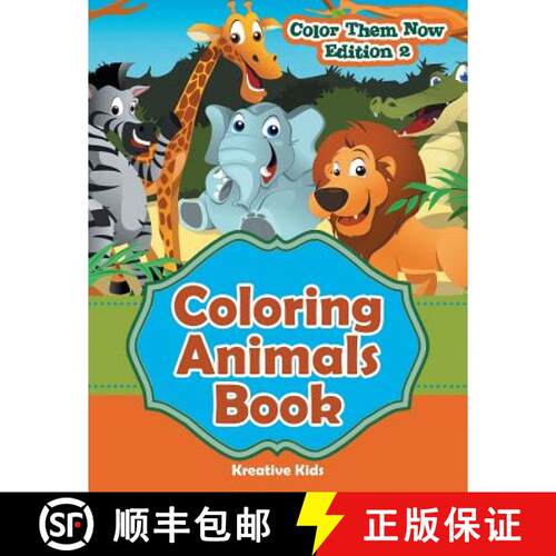 【3-4周达】Coloring Animals Book - Color Them Now Edition 2 [9781683776895]