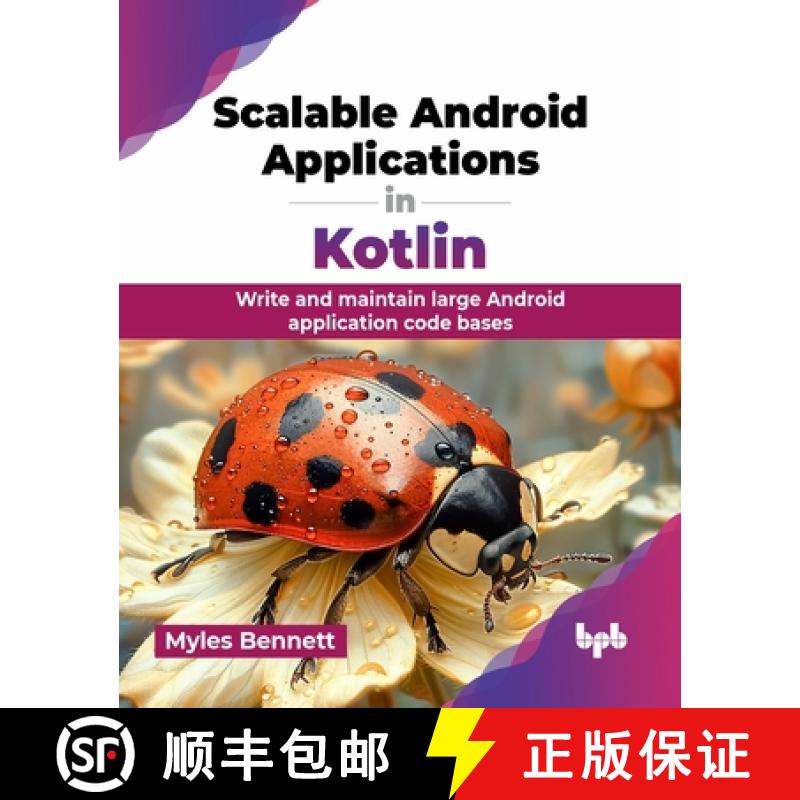 预订 Scalable Android Applications in Kotlin: Write and maintain large Android application code bases... [9789365899276]