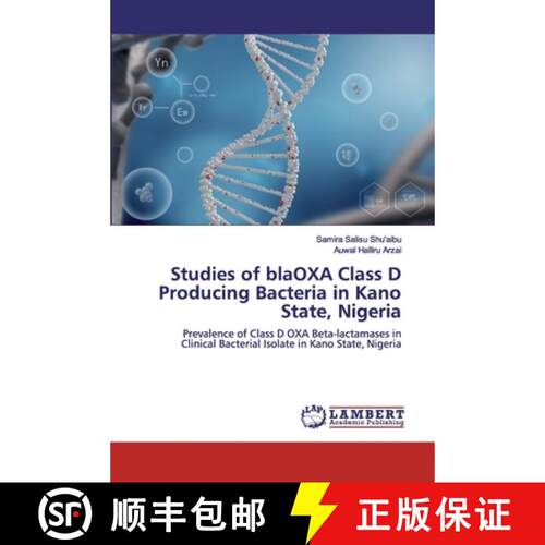 预订 Studies of blaOXA Class D Producing Bacteria in Kano State, Nigeria [9786200323637]