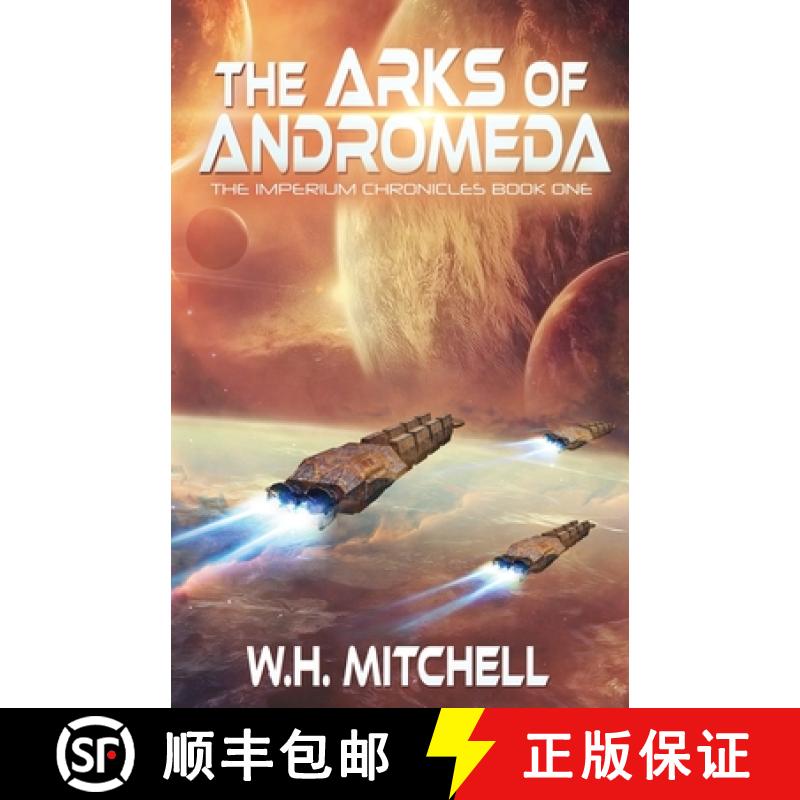 【3-4周达】The Arks of Andromeda (Imperium Chronicles, Book 1) [9781735118901]