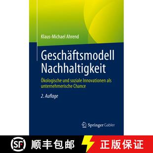 【3-4周达】Geschäftsmodell Nachhaltigkeit : Ökologische und soziale Innovationen als unternehmerisc... [9783662657508]