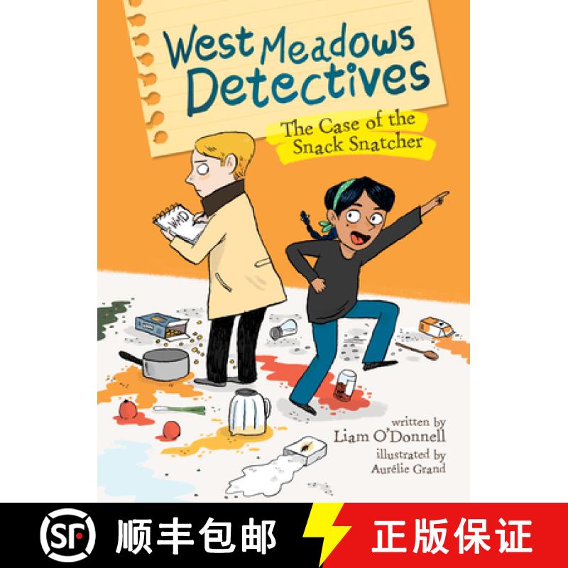 【4周达】West Meadows Detectives: The Case of the Snack Snatcher [9781771473453]