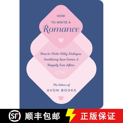 【3-4周达】精装 How to Write a Romance: Or, How to Write Witty Dialogue, Smoldering Love Scenes, and ... [9780062899279]