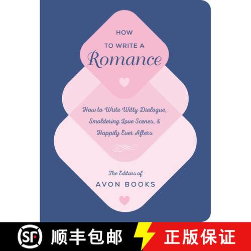 【3-4周达】精装 How to Write a Romance: Or, How to Write Witty Dialogue, Smoldering Love Scenes, and ... [9780062899279]