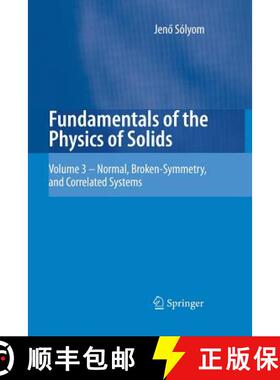 【3-4周达】Fundamentals of the Physics of Solids : Volume 3 - Normal, Broken-Symmetry, and Correlated... [9783642423208]