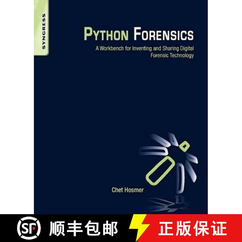 【3-4周达】Python Forensics: A Workbench for Inventing and Sharing Digital Forensic Technology [9780124186767]