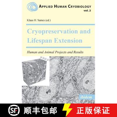 【3-4周达】Cryopreservation and Lifespan Extension. Human and Animal Projects and Results [9783838207216]