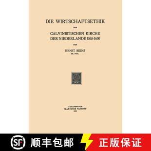 【3-4周达】Die Wirtschaftsethik der Calvinistischen Kirche der Niederlande 1565–1650 [9789401501262]