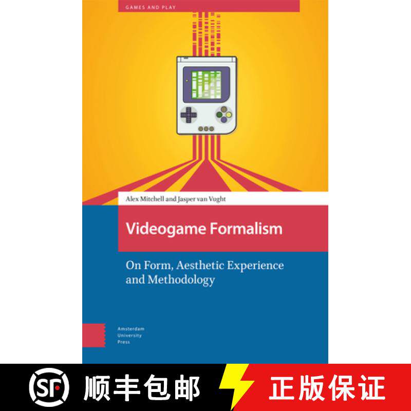 【3-4周达】Videogame Formalism: On Form, Aesthetic Experience and Methodology [9789463720663]