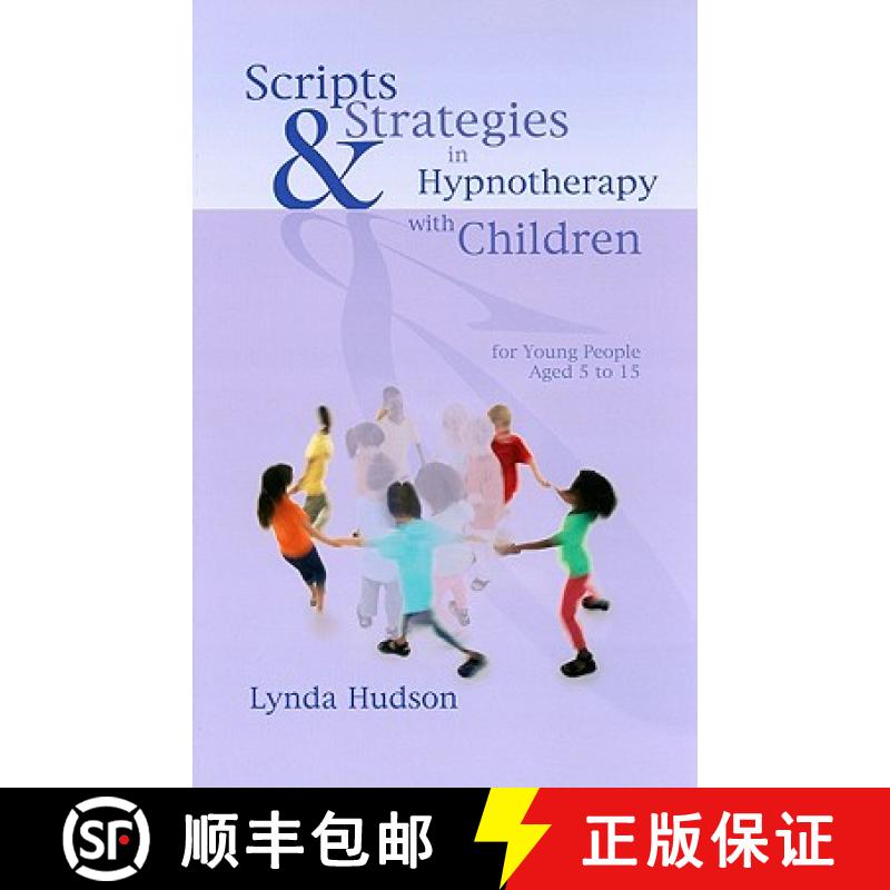 【3-4周达】Scripts and Strategies in Hypnotherapy with Children: For Young People Aged 5 to 15 [9781845901394]