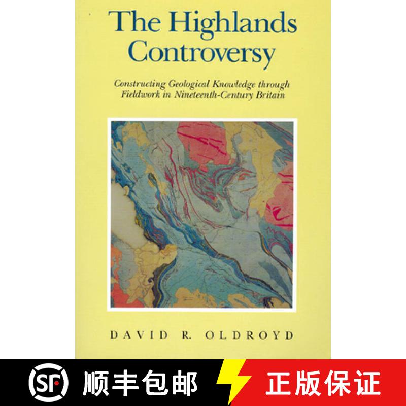 【3-4周达】The Highlands Controversy: Constructing Geological Knowledge Through Fieldwork in Nineteen... [9780226626352]