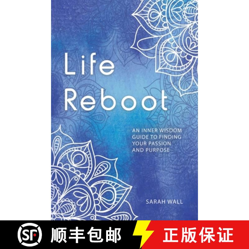 预订 Life Reboot: An Inner Wisdom Guide to Finding Your Passion and Purpose [9780995257306]