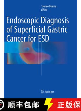 【3-4周达】Endoscopic Diagnosis of Superficial Gastric Cancer for ESD (Softcover reprint of the origi... [9784431566304]