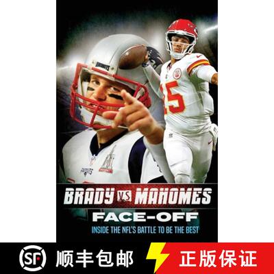 【3-4周达】Tom Brady vs Patrick Mahomes: Face-Off: Inside the NFL's Battle To Be The Best [9781068568978]