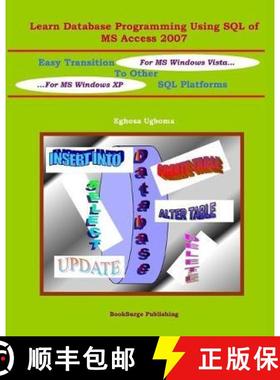 【3-4周达】Learn Database Programming Using SQL of MS Access 2007: Easy Transition to other SQL Platf... [9781419668876]
