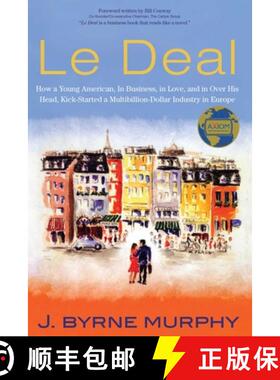 【3-4周达】Le Deal : How a Young American, in Business, In Love, and in Over His Head, Kick-Started a... [9781493060689]
