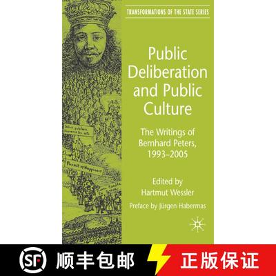 【3-4周达】Public Deliberation and Public Culture: The Writings of Bernhard Peters, 1993 - 2005 [9780230573536]