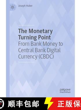 【3-4周达】The Monetary Turning Point : From Bank Money to Central Bank Digital Currency (CBDC) [9783031239564]