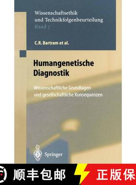 【3-4周达】Humangenetische Diagnostik : Wissenschaftliche Grundlagen und gesellschaftliche Konsequenzen [9783642632310]