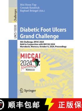 【3-4周达】Diabetic Foot Ulcers Grand Challenge: 4th Challenge, Dfuc 2024, Held in Conjunction with M... [9783031808708]