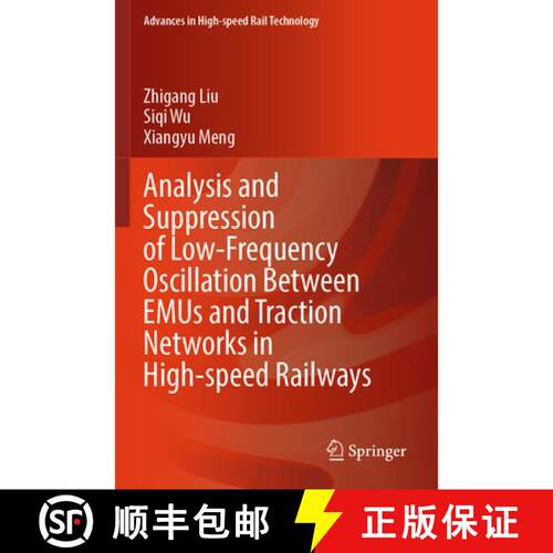 【3-4周达】Analysis and Suppression of Low-Frequency Oscillation Between EMUs and Traction Networks i... [9789819757404]