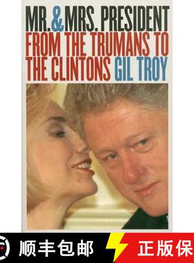 【3-4周达】Mr. and Mrs. President: From the Trumans to the Clintons?second Edition, Revised [9780700610341]