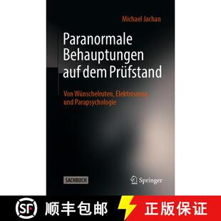 【3-4周达】Paranormale Behauptungen auf dem Prüfstand : Von Wünschelruten, Elektrosmog und Parapsyc... [9783662698983]