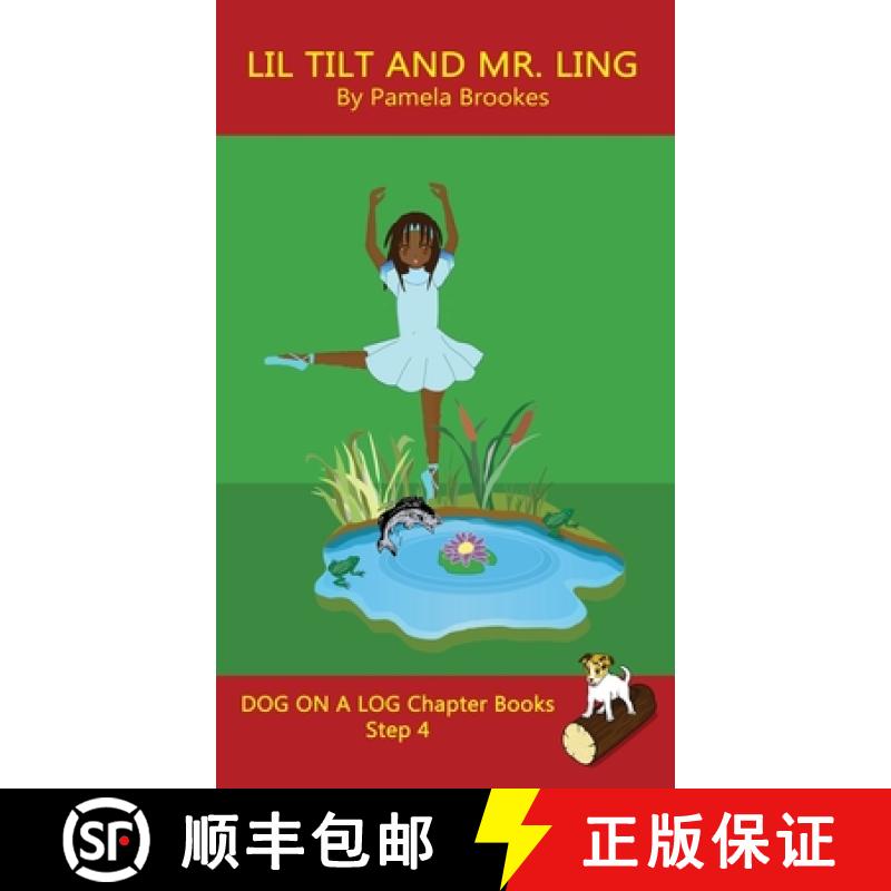 【3-4周达】Lil Tilt And Mr. Ling Chapter Book: Sound-Out Phonics Books Help Developing Readers, inclu... [9781648310249]