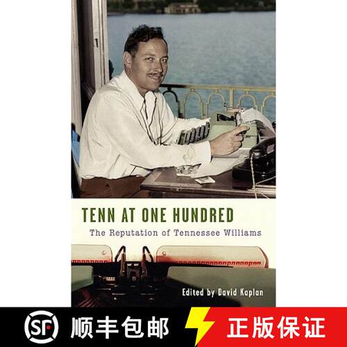 【3-4周达】Tenn at One Hundred: The Reputation of Tennessee Williams [9781601824240]